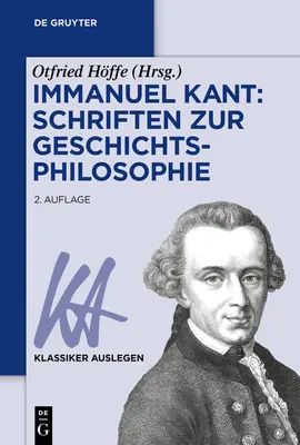 Emmanuel Kant : Schriften Zur Geschichtsphilosophie - Immanuel Kant: Schriften Zur Geschichtsphilosophie