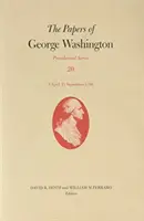 Documents de George Washington : 1er avril-21 septembre 1796 Volume 20 - The Papers of George Washington: 1 April-21 September 1796 Volume 20