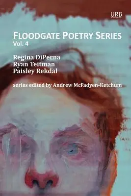 Série de poésie Floodgate Vol. 4 - Floodgate Poetry Series Vol. 4