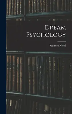 Psychologie du rêve - Dream Psychology