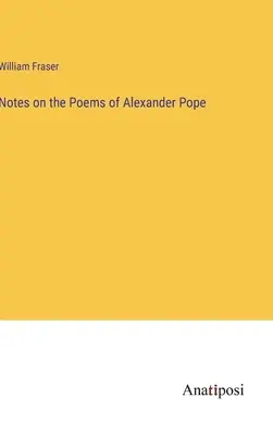 Notes sur les poèmes d'Alexander Pope - Notes on the Poems of Alexander Pope