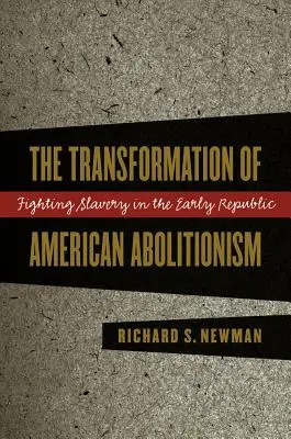 Transformation de l'abolitionnisme américain - Transformation of American Abolitionism