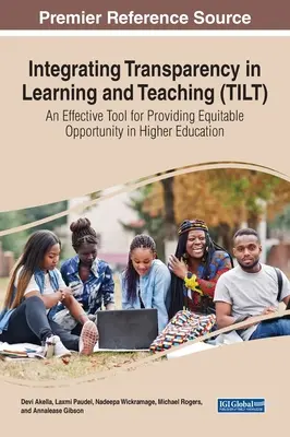 Intégrer la transparence dans l'apprentissage et l'enseignement (TILT) : Un outil efficace pour assurer l'égalité des chances dans l'enseignement supérieur - Integrating Transparency in Learning and Teaching (TILT): An Effective Tool for Providing Equitable Opportunity in Higher Education