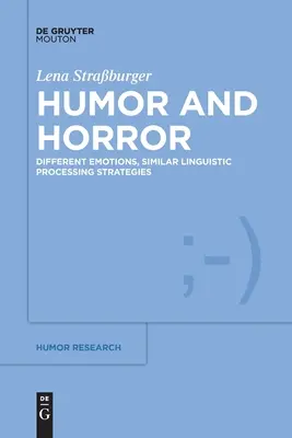 Humour et horreur : Des émotions différentes, des stratégies de traitement linguistique similaires - Humor and Horror: Different Emotions, Similar Linguistic Processing Strategies