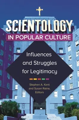La Scientologie dans la culture populaire : Influences et lutte pour la légitimité - Scientology in Popular Culture: Influences and Struggles for Legitimacy