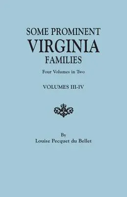 Quelques familles éminentes de Virginie. Quatre volumes en deux. Volumes III-IV - Some Prominent Virginia Families. Four Volumes in Two. Volumes III-IV