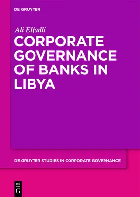 Gouvernance d'entreprise des banques en Libye - Corporate Governance of Banks in Libya