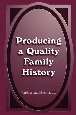 Produire une histoire familiale de qualité - Producing a Quality Family History