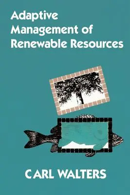 Gestion adaptative des ressources renouvelables - Adaptive Management of Renewable Resources