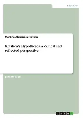 Les hypothèses de Krashen. Une perspective critique et réfléchie - Krashen's Hypotheses. A critical and reflected perspective