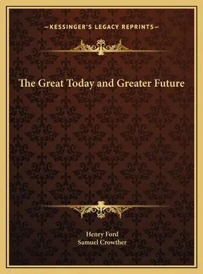 Le grand aujourd'hui et le grand avenir - The Great Today and Greater Future