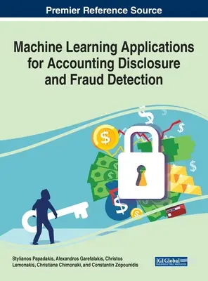 Applications d'apprentissage automatique pour la divulgation d'informations comptables et la détection des fraudes - Machine Learning Applications for Accounting Disclosure and Fraud Detection
