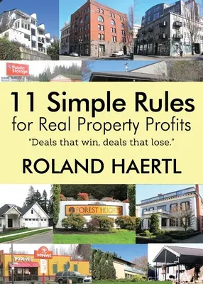 11 règles simples pour réaliser des profits immobiliers - 11 Simple Rules for Real Property Profits