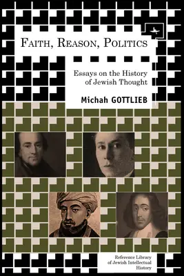 Foi, raison, politique : Essais sur l'histoire de la pensée juive - Faith, Reason, Politics: Essays on the History of Jewish Thought