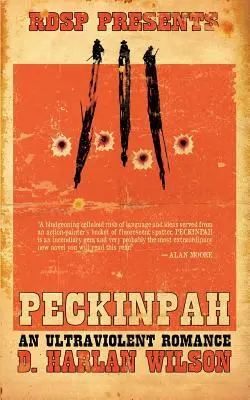 Peckinpah : Une romance ultraviolente - Peckinpah: An Ultraviolent Romance