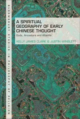 Une géographie spirituelle de la pensée chinoise primitive : Dieux, ancêtres et vie après la mort - A Spiritual Geography of Early Chinese Thought: Gods, Ancestors, and Afterlife