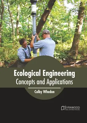 Ingénierie écologique : Concepts et applications - Ecological Engineering: Concepts and Applications