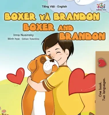 Boxer et Brandon (livre bilingue vietnamien-anglais pour enfants) - Boxer and Brandon (Vietnamese English Bilingual Book for Kids)