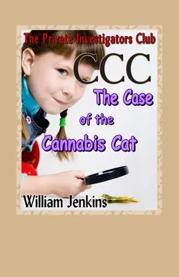 L'affaire du chat cannabique : un mystère du Club des détectives privés - The Case of the Cannabis Cat: A Private Investigators Club Mystery