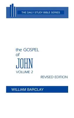 L'Évangile de Jean : Volume 2 (Chapitres 8 à 21) - The Gospel of John: Volume 2 (Chapters 8 to 21)