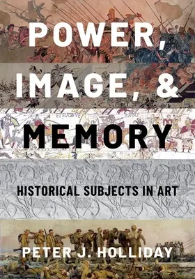 Pouvoir, image et mémoire : Sujets historiques dans l'art - Power, Image, and Memory: Historical Subjects in Art