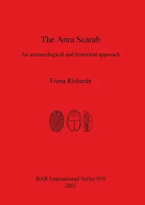 Le scarabée d'Anra : Une approche archéologique et historique - The Anra Scarab: An archaeological and historical approach