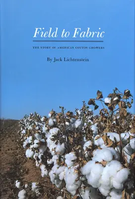 Du champ au tissu : L'histoire des producteurs de coton américains - Field to Fabric: The Story of American Cotton Growers