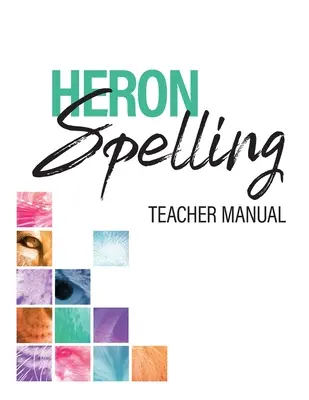 Manuel du professeur d'orthographe Heron - Heron Spelling Teacher Manual