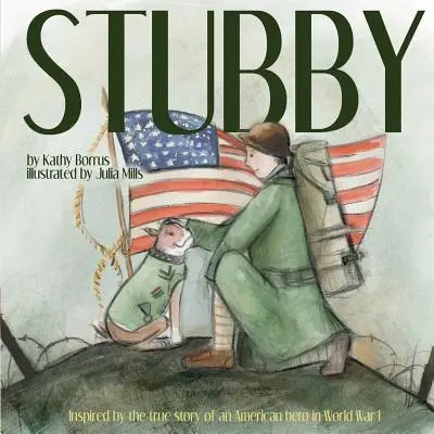 Stubby : Inspiré de l'histoire vraie d'un héros américain de la Première Guerre mondiale - Stubby: Inspired by the True Story of an American Hero in World War I