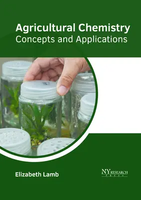 Chimie agricole : Concepts et applications - Agricultural Chemistry: Concepts and Applications