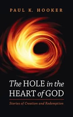 Le trou dans le cœur de Dieu - The Hole in the Heart of God