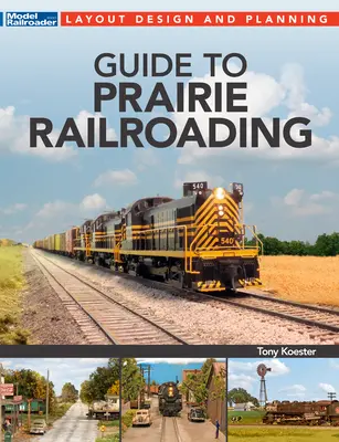Guide des chemins de fer des Prairies - Guide to Prairie Railroading