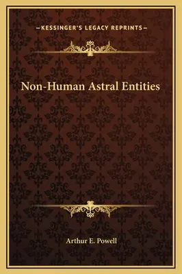 Entités astrales non humaines - Non-Human Astral Entities