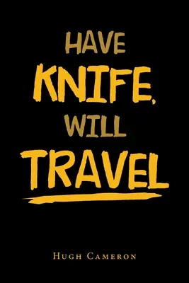 Un couteau pour voyager - Have Knife, Will Travel