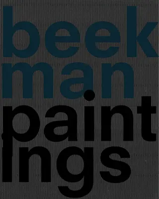 Tjebbe Beekman : Peintures - Tjebbe Beekman: Paintings