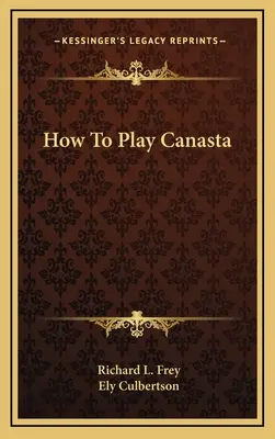 Comment jouer à la canasta - How To Play Canasta