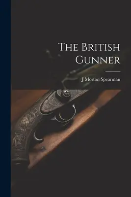 L'artilleur britannique - The British Gunner