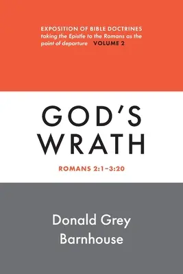 Romains, tome 2 : La colère de Dieu : Exposé des doctrines bibliques - Romans, Vol 2: God's Wrath: Exposition of Bible Doctrines