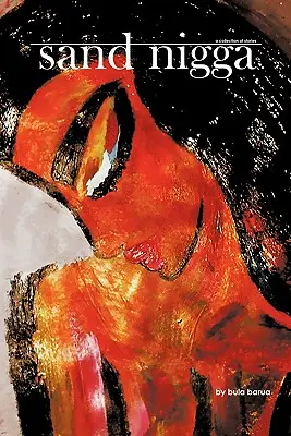 Sand Nigga : Un recueil d'histoires - Sand Nigga: A Collection of Stories
