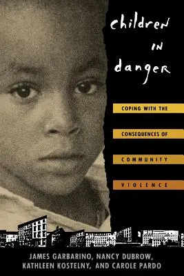 Les enfants en danger : Faire face aux conséquences de la violence communautaire - Children in Danger: Coping with the Consequences of Community Violence