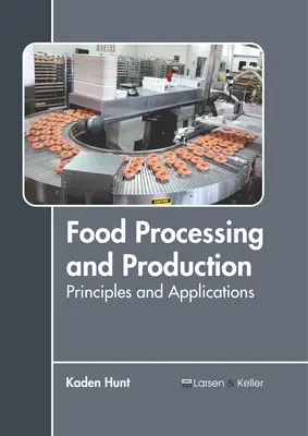 Transformation et production des aliments : Principes et applications - Food Processing and Production: Principles and Applications