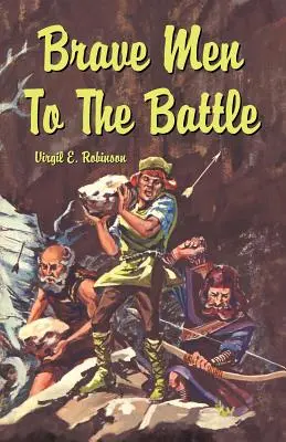 Des hommes courageux au combat - Brave Men to the Battle