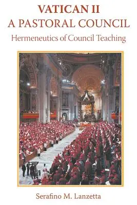 Vatican II : Un concile pastoral, l'herméneutique de l'enseignement du concile - Vatican II: A Pastoral Council, Hermeneutics of Council Teaching
