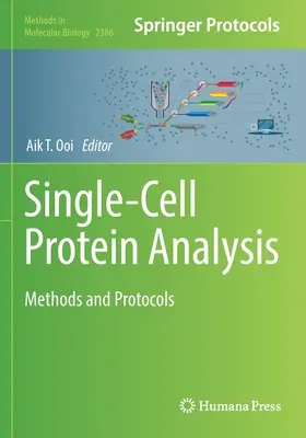 Analyse des protéines à l'échelle d'une cellule : Méthodes et protocoles - Single-Cell Protein Analysis: Methods and Protocols