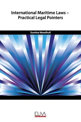 Droit maritime international - Conseils juridiques pratiques - International Maritime Laws - Practical Legal Pointers