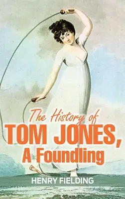 L'histoire de Tom Jones, un enfant trouvé - The History of Tom Jones, a Foundling