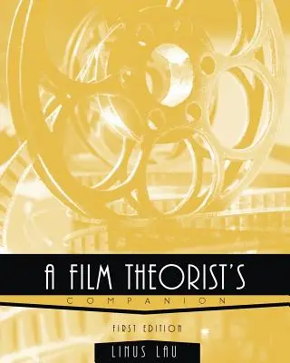 Le compagnon du théoricien du cinéma - A Film Theorist's Companion
