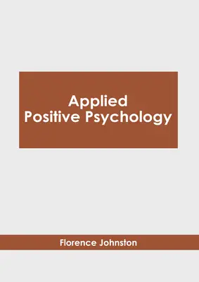 Psychologie positive appliquée - Applied Positive Psychology