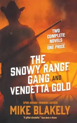 Le gang de Snowy Range et Vendetta Gold - Snowy Range Gang and Vendetta Gold