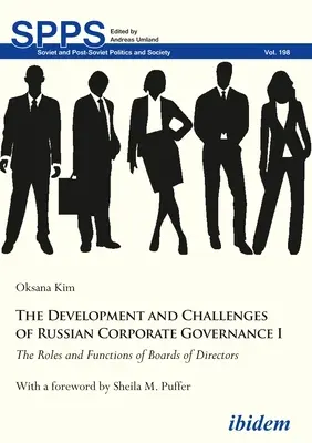 Le développement et les défis de la gouvernance d'entreprise en Russie I : Rôles et fonctions des conseils d'administration - The Development and Challenges of Russian Corporate Governance I: The Roles and Functions of Boards of Directors